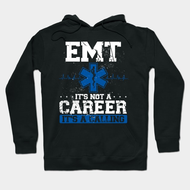 EMT Its Not a Career Its a Calling Paramedic Hoodie by aneisha